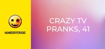 Crazy TV Pranks, 41 еп.