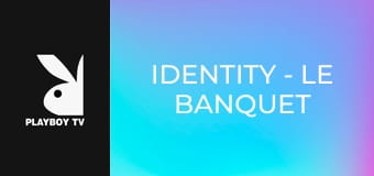 Identity - Le Banquet