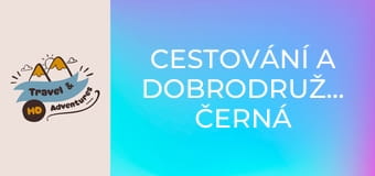 Cestování a dobrodružství, Černá Hora Cestování a dobrodružství, Černá Hora