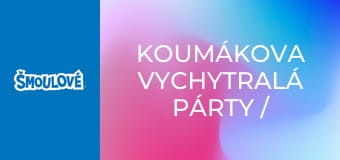 Koumákova vychytralá párty / Šmoulí alarm Koumákova vychytralá párty / Šmoulí alarm