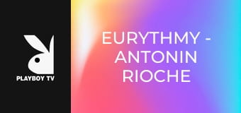 Eurythmy - Antonin Rioche