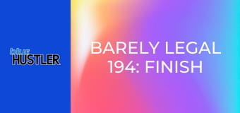 Barely Legal 194: Finish on My Face E1