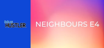Neighbours E4