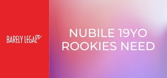 Nubile 19YO Rookies Need Hard Sex Nubile 19YO Rookies Need Hard Sex