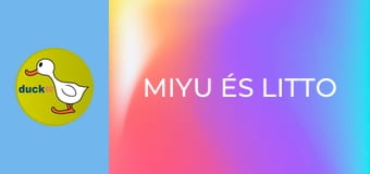 Miyu és Litto Miyu és Litto