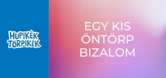 Egy kis öntörp bizalom / A szellemes szimfónia