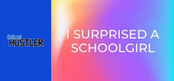 I Surprised A Schoolgirl S5E4