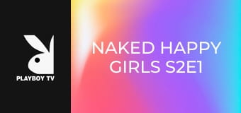 Naked Happy Girls S2E1