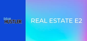 Real Estate E2