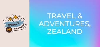 Travel & Adventures, Zealand