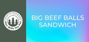 Big Beef Balls Sandwich