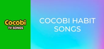 Cocobi Habit Songs