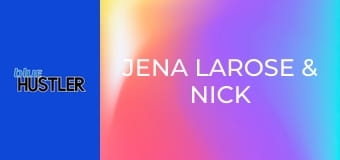 Jena LaRose & Nick Strokes E1