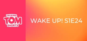 Wake up! S1E24 Wake up! S1E24