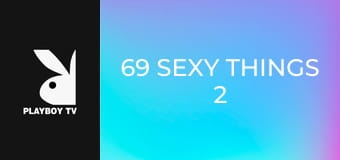 69 Sexy Things 2 Do Before You Die