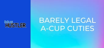 Barely Legal A-Cup Cuties