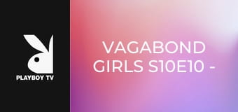 Vagabond Girls S10E10 - Katerina Zauber