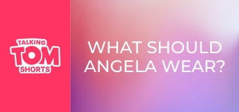 What Should Angela Wear? S1E26 What Should Angela Wear? S1E26