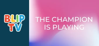 The champion is playing The champion is playing