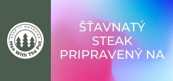Šťavnatý steak pripravený na táboráku Šťavnatý steak pripravený na táboráku
