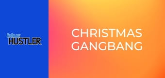 Christmas Gangbang
