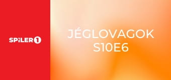 Jéglovagok S10E6
