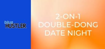 2-On-1 Double-Dong Date Night