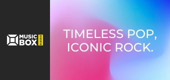 Timeless Pop, Iconic Rock. Timeless Pop, Iconic Rock.
