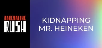 Kidnapping Mr. Heineken