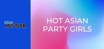 Hot Asian Party Girls