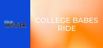 College Babes Ride