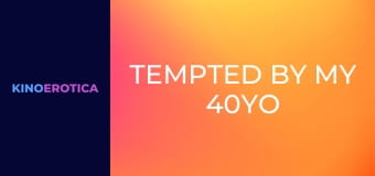 Tempted By My 40YO Horny Stepmother