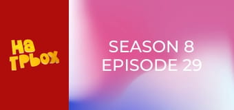 Season 8 Episode 29 Season 8 Episode 29