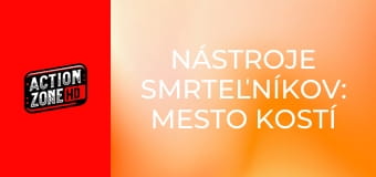 Nástroje smrteľníkov: Mesto kostí Nástroje smrteľníkov: Mesto kostí