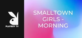 Smalltown Girls - Morning