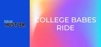 College Babes Ride