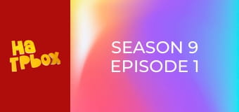 Season 9 Episode 1 Season 9 Episode 1