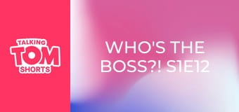 Who's the Boss?! S1E12 Who's the Boss?! S1E12