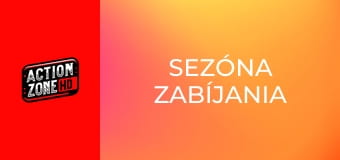 Sezóna zabíjania Sezóna zabíjania