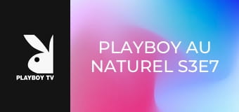 Playboy Au Naturel S3E7
