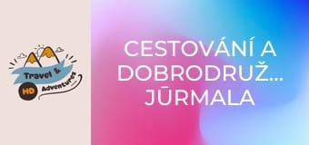 Cestování a dobrodružství, Jūrmala Cestování a dobrodružství, Jūrmala