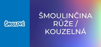 Šmoulinčina růže / Kouzelná písnička Šmoulinčina růže / Kouzelná písnička
