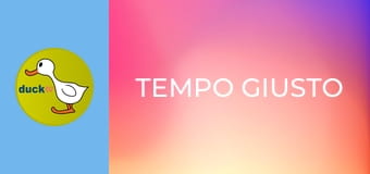 Tempo Giusto Tempo Giusto
