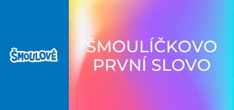 Šmoulíčkovo první slovo Šmoulíčkovo první slovo