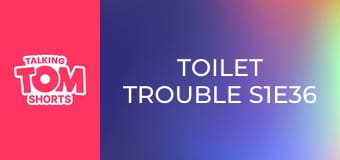 Toilet Trouble S1E36 Toilet Trouble S1E36