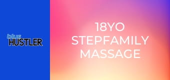 18YO Stepfamily Massage
