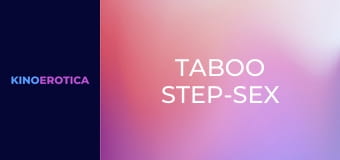 Taboo Step-Sex