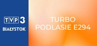 Turbo Podlasie E294 Turbo Podlasie E294