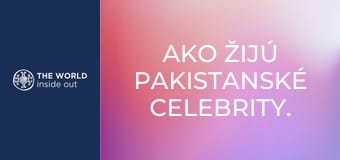 Ako žijú pakistanské celebrity. Pakistan. Ako žijú pakistanské celebrity. Pakistan.