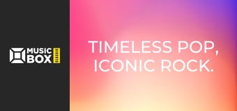 Timeless Pop, Iconic Rock. Timeless Pop, Iconic Rock.